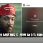 Instagram Bans MLK Jr. Meme By Declaring It ‘Fake’